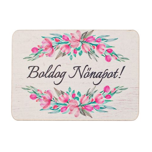 4db. Boldog Nőnapot! feliratos dekor tábla 7 x 5cm