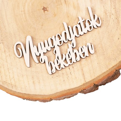 4db Nyugodjatok Békében felirat fából 10 x 5cm - Fehér