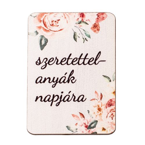 4db. szeretettel anyák napjára feliratos dekor tábla 7 x 5cm