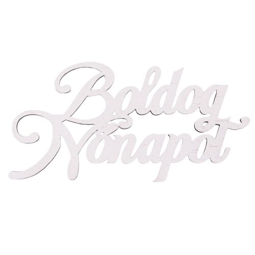 4db. Boldog Nőnapot! festett fa felirat 10 x 5cm - Fehér